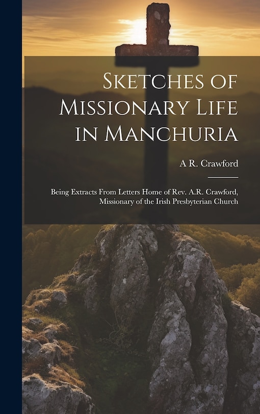 Front cover_Sketches of Missionary Life in Manchuria