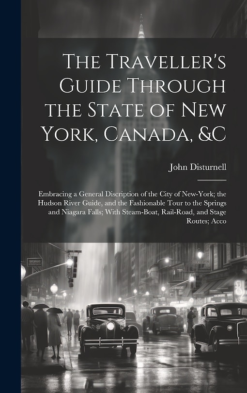 Front cover_The Traveller's Guide Through the State of New York, Canada, &C