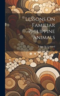 Front cover_Lessons On Familiar Philippine Animals