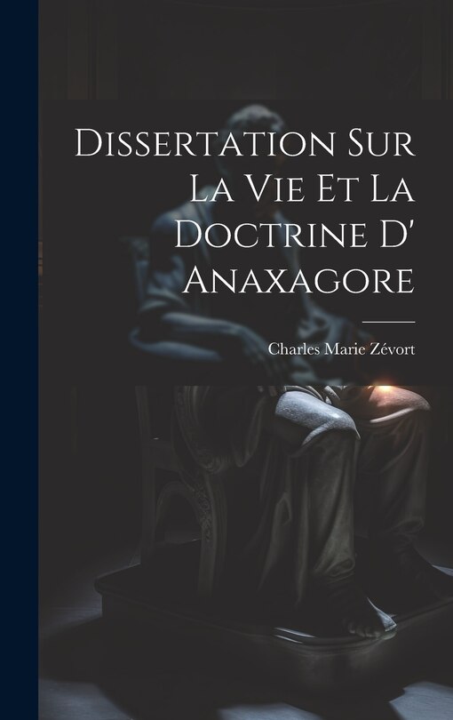 Front cover_Dissertation Sur La Vie Et La Doctrine D' Anaxagore