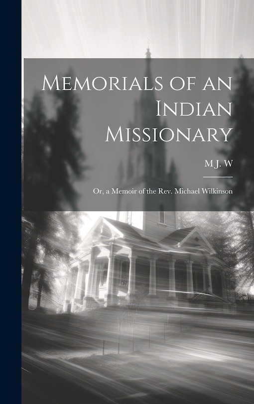 Front cover_Memorials of an Indian Missionary