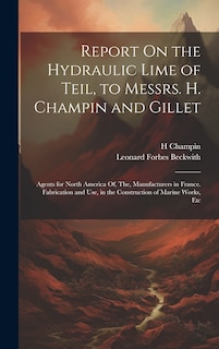 Couverture_Report On the Hydraulic Lime of Teil, to Messrs. H. Champin and Gillet