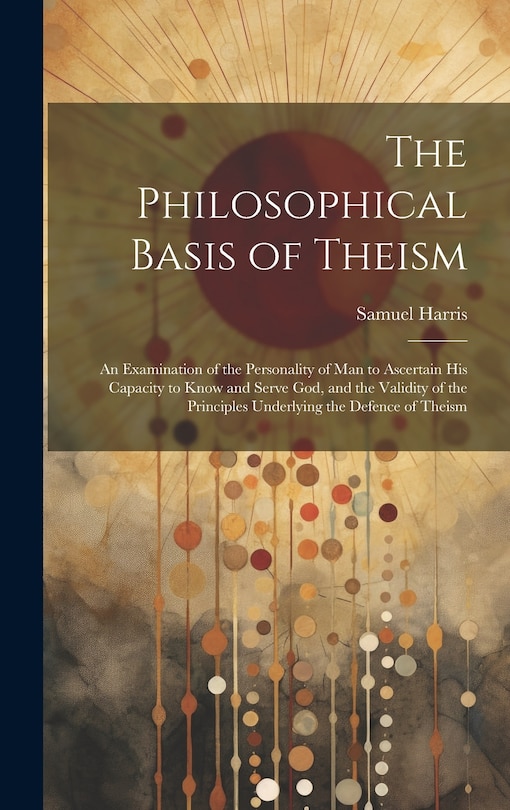 Front cover_The Philosophical Basis of Theism