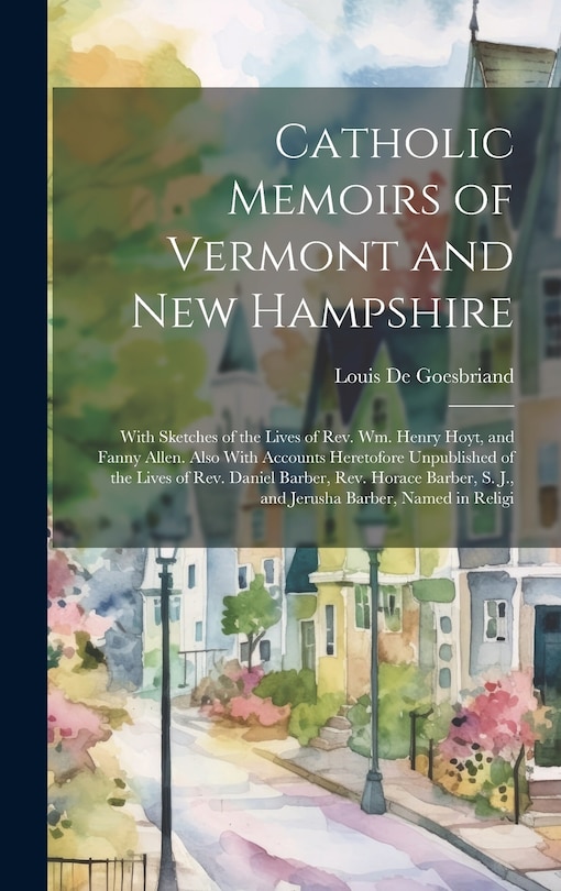 Front cover_Catholic Memoirs of Vermont and New Hampshire