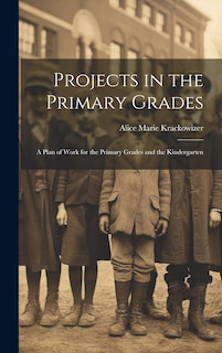 Couverture_Projects in the Primary Grades