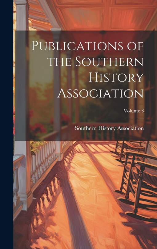 Couverture_Publications of the Southern History Association; Volume 3