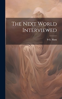 Front cover_The Next World Interviewed