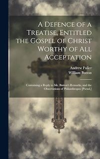 Couverture_A Defence of a Treatise, Entitled the Gospel of Christ Worthy of All Acceptation