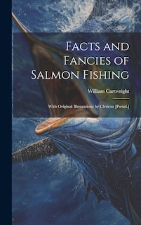 Front cover_Facts and Fancies of Salmon Fishing