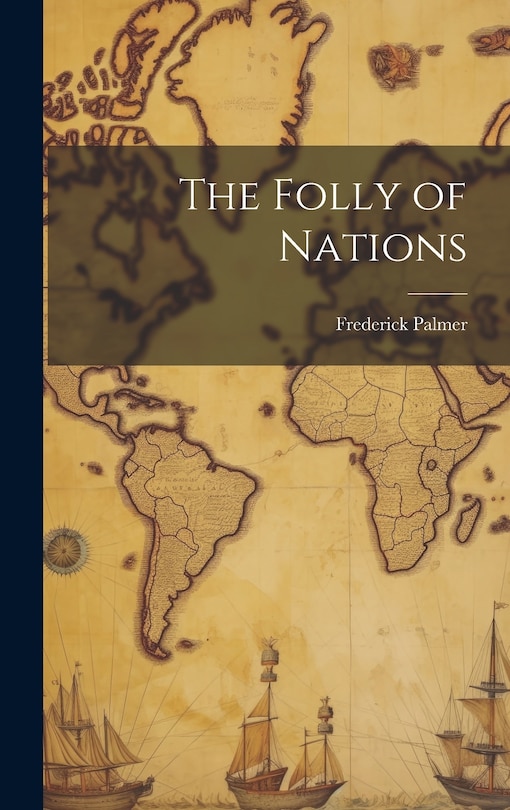 Front cover_The Folly of Nations