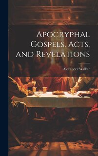 Front cover_Apocryphal Gospels, Acts, and Revelations