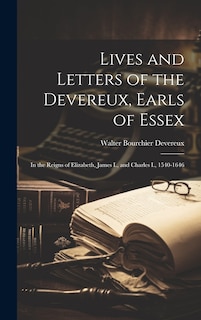 Front cover_Lives and Letters of the Devereux, Earls of Essex
