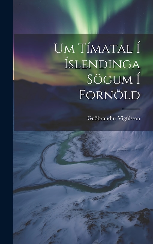 Couverture_Um Tímatal Í Íslendinga Sögum Í Fornöld