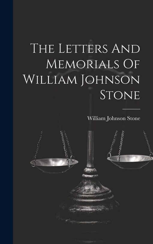 Couverture_The Letters And Memorials Of William Johnson Stone