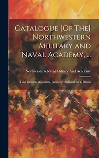 Front cover_Catalogue [Of The] Northwestern Military and Naval Academy, ...
