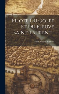 Front cover_Pilote Du Golfe Et Du Fleuve Saint-laurent...