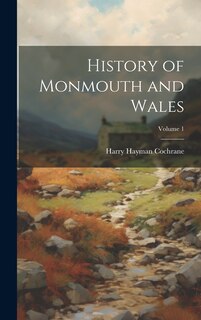 Front cover_History of Monmouth and Wales; Volume 1