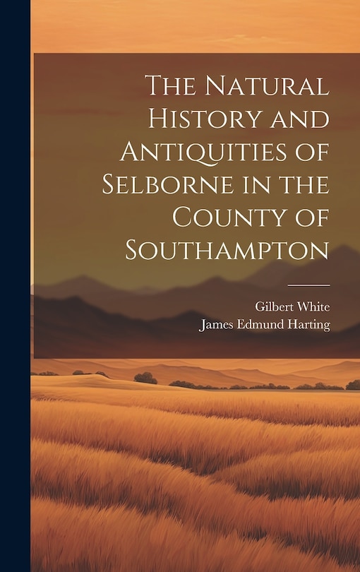 Front cover_The Natural History and Antiquities of Selborne in the County of Southampton