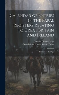 Front cover_Calendar of Entries in the Papal Registers Relating to Great Britain and Ireland