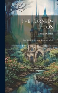 Front cover_The Turned-into's