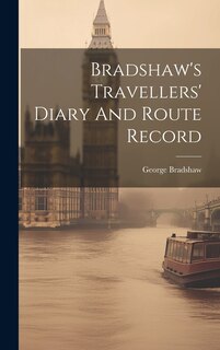 Front cover_Bradshaw's Travellers' Diary And Route Record