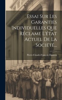 Front cover_Essai Sur Les Garanties Individuelles Que Réclame L'état Actuel De La Société...