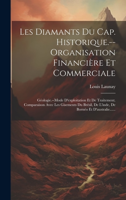 Couverture_Les Diamants Du Cap. Historique.--organisation Financière Et Commerciale