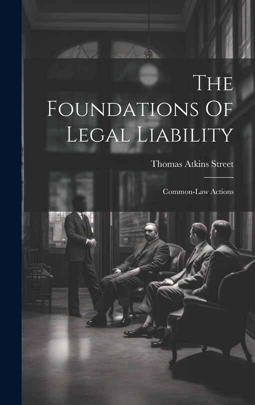 Front cover_The Foundations Of Legal Liability