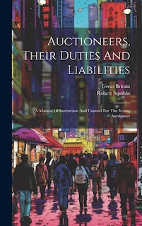 Front cover_Auctioneers, Their Duties And Liabilities