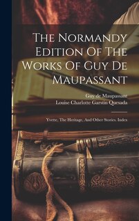 Couverture_The Normandy Edition Of The Works Of Guy De Maupassant