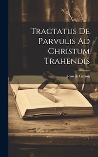 Front cover_Tractatus De Parvulis Ad Christum Trahendis
