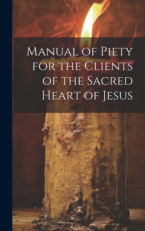 Front cover_Manual of Piety for the Clients of the Sacred Heart of Jesus