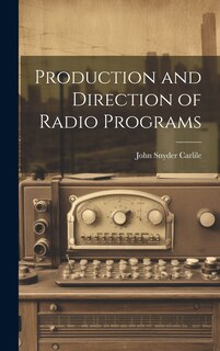 Front cover_Production and Direction of Radio Programs