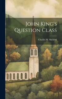 Front cover_John King's Question Class