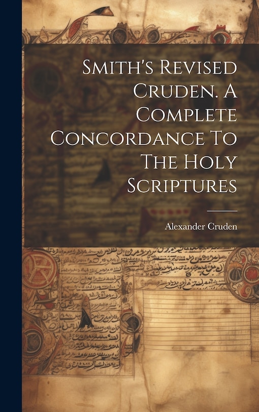 Front cover_Smith's Revised Cruden. A Complete Concordance To The Holy Scriptures