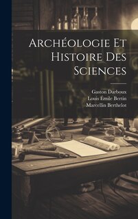 Couverture_Archéologie Et Histoire Des Sciences