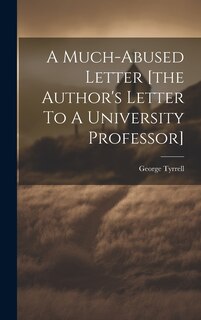 Couverture_A Much-abused Letter [the Author's Letter To A University Professor]