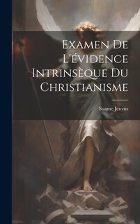 Couverture_Examen De L'évidence Intrinsèque Du Christianisme