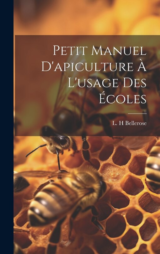 Front cover_Petit Manuel D'apiculture À L'usage Des Écoles
