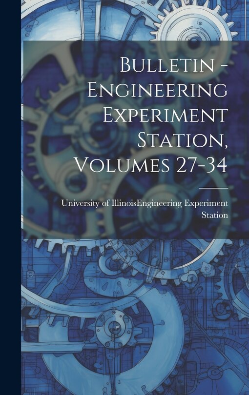 Couverture_Bulletin - Engineering Experiment Station, Volumes 27-34