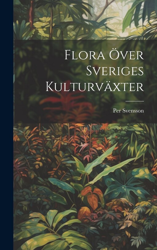 Couverture_Flora &Ouml;ver Sveriges Kulturv&auml;xter