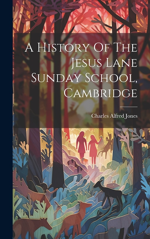 Couverture_A History Of The Jesus Lane Sunday School, Cambridge