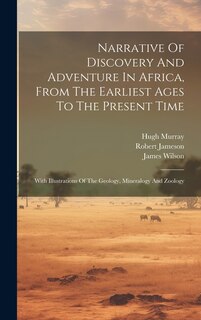 Front cover_Narrative Of Discovery And Adventure In Africa, From The Earliest Ages To The Present Time