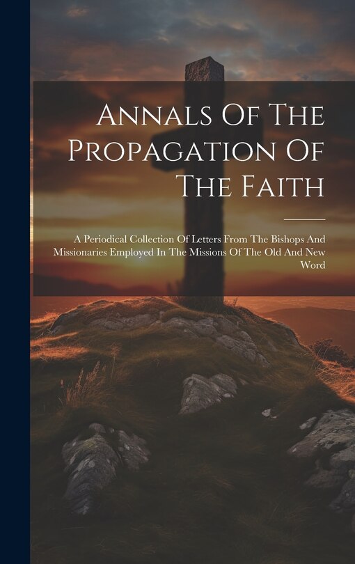 Front cover_Annals Of The Propagation Of The Faith