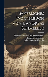 Couverture_Bayerisches Wörterbuch Von J. Andreas Schmeller