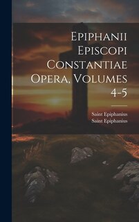 Couverture_Epiphanii Episcopi Constantiae Opera, Volumes 4-5