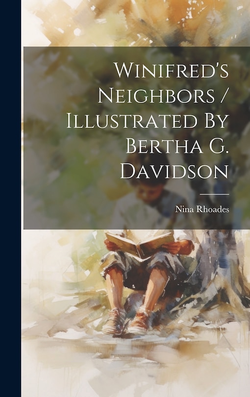 Couverture_Winifred's Neighbors / Illustrated By Bertha G. Davidson