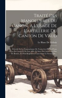 Front cover_Traité Des Manoeuvres Du Canon, À L'usage De L'artillerie Du Canton De Vaud