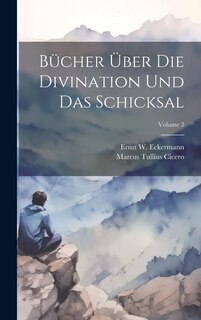 Front cover_Bücher Über Die Divination Und Das Schicksal; Volume 2