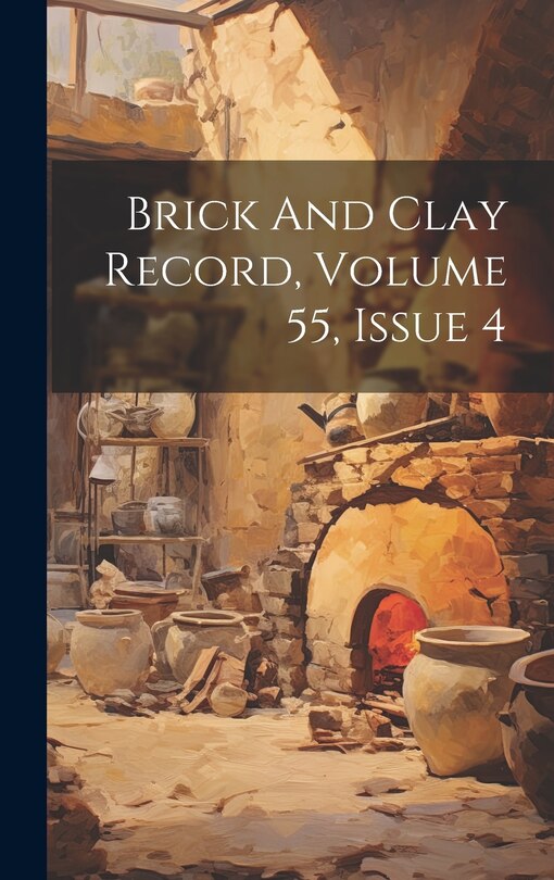 Front cover_Brick And Clay Record, Volume 55, Issue 4